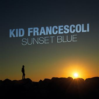 pochette d'album Sunset Blue de Kid Francescoli