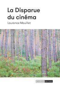 La Disparue du cinéma de Laurence Mouillet, Édité par Médiapop